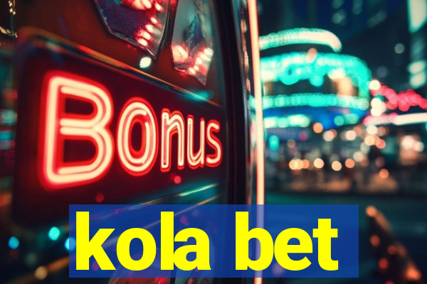 kola bet